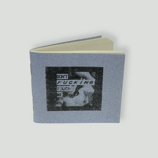 Don't Fucking Touch Me (GameBoy zine collection) New Printing by Carta Monir