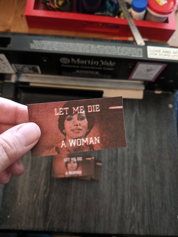 "Let Me Die A Woman" sticker // set of 3